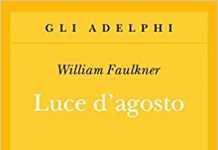 Faulkner, Luce d’agosto e la rapsodia del grande sud william-faulkner-luce-dagosto